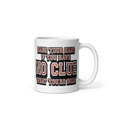 'NO CLUE' Mug